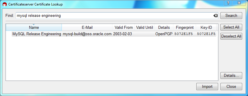 Shows a search input field titled "Find" with "mysql release engineering" entered. The one result contains the following values: Name=MySQL Release Engineering, E-Mail=mysql-build@oss.oracle.com, Valid From=2003-02-03, Valid Until="", Details=OpenPGP, Fingerprint=5072E1F5, and Key-ID=5072E1F5. Available action buttons are: Search, Select All, Deselect All, Details, Import, and Close.